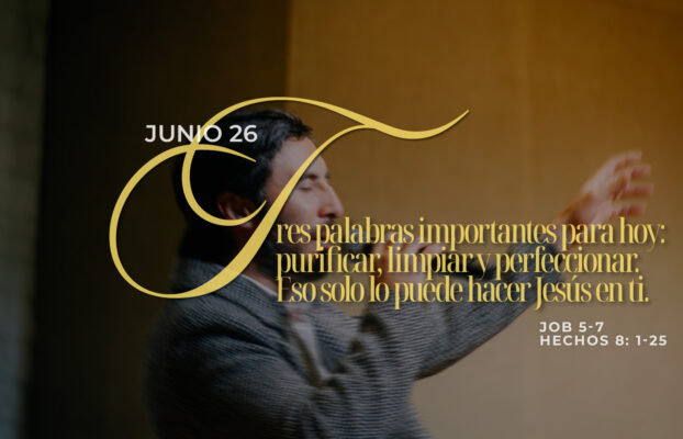 Junio 26 | Purificar, limpiar y perfeccionar