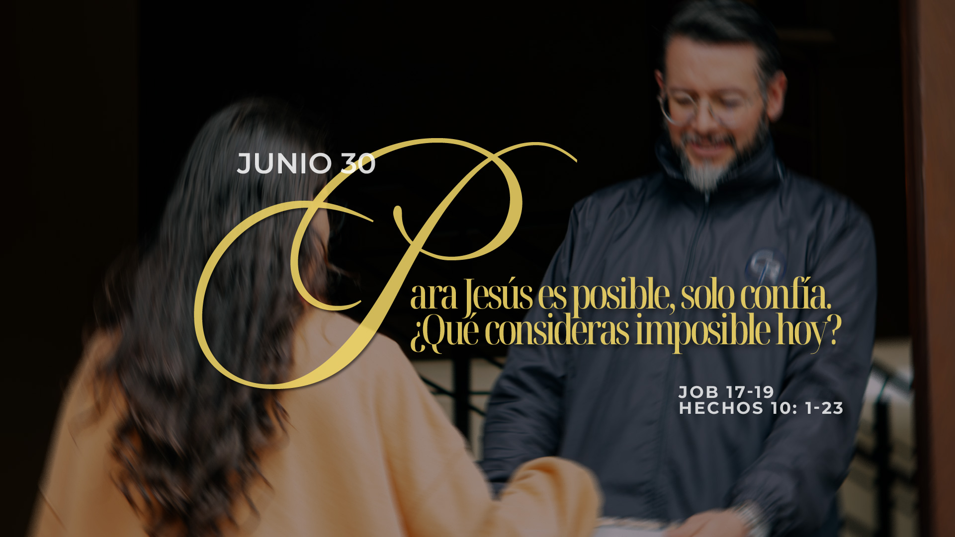Junio 30 | Para ti es posible