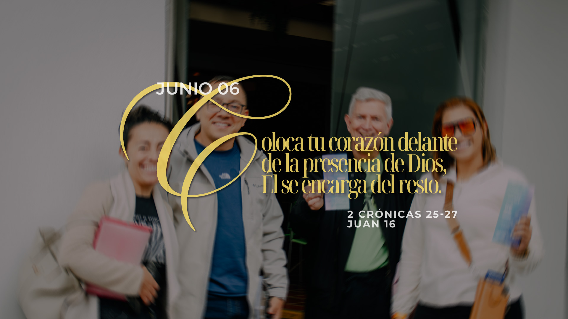 Junio 06 | Tu corazón delante