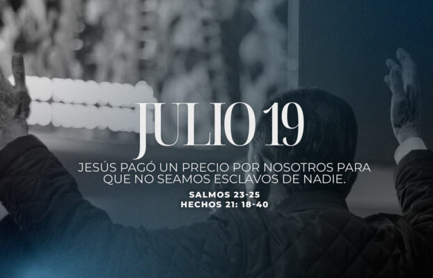 Julio 19 | No ser esclavo