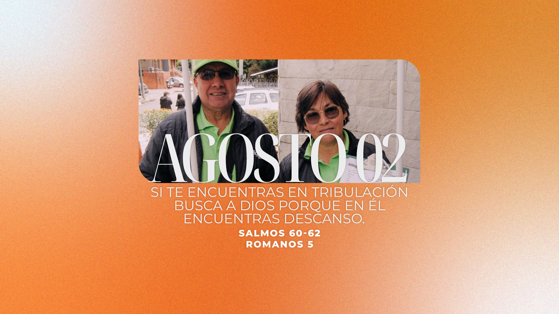 Agosto 02 | En tribulación