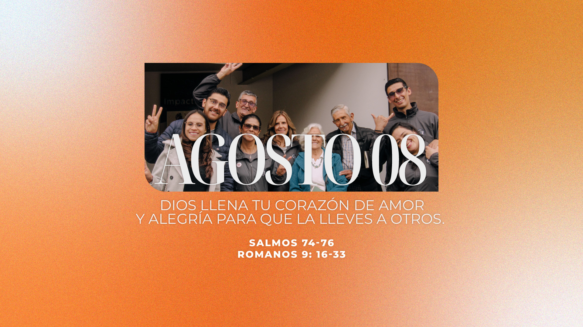 Agosto 08 | Alegría y amor