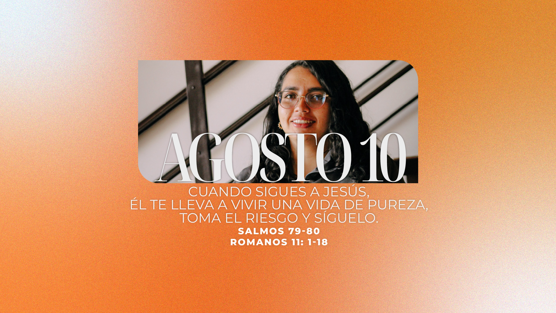 Agosto 10 | Vivir en pureza