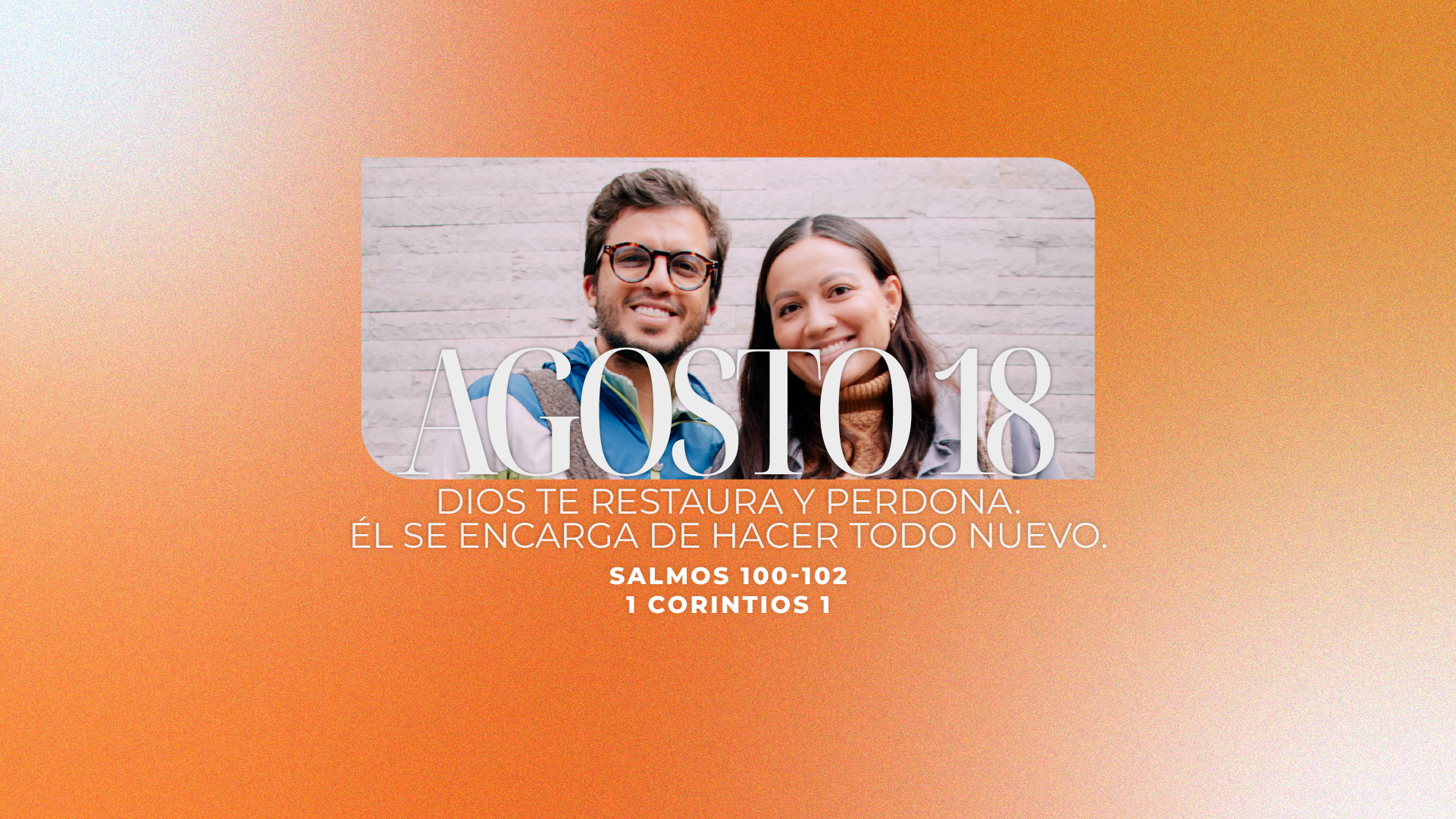 Agosto 18 | Tu perdón