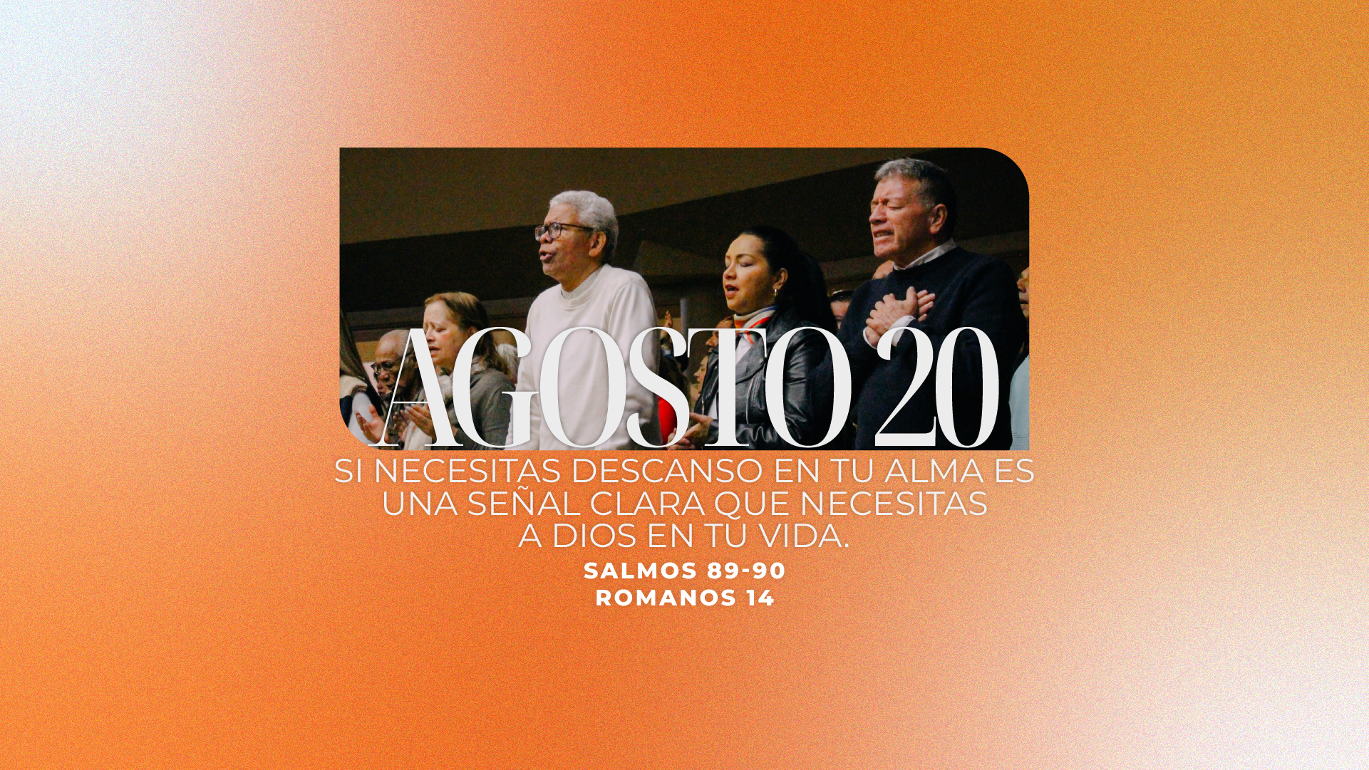 Agosto 20 | Me has llamado