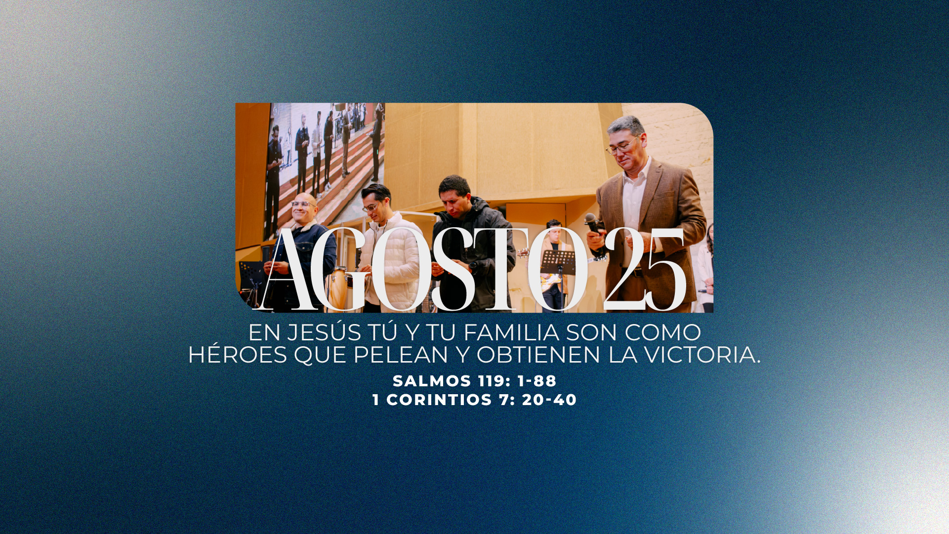 Agosto 25 | Como héroes