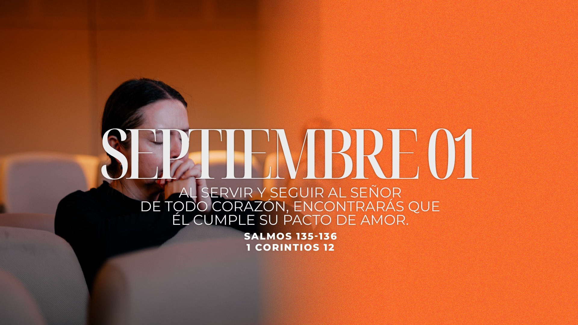 Septiembre 01 | Seguirte de todo corazón