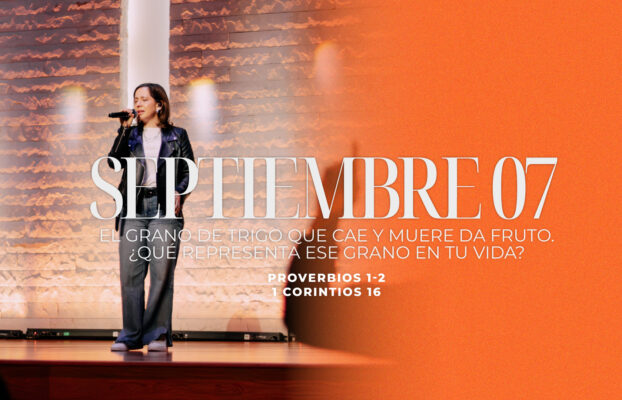 Septiembre 07 | Morir para poder ver fruto