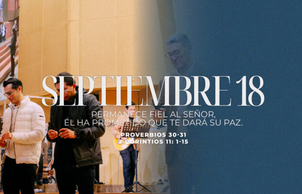 Septiembre 18 | Permanece fiel al Señor