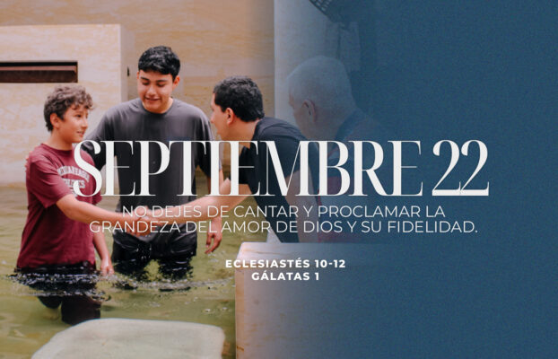 Septiembre 22 | La grandeza del amor de Dios