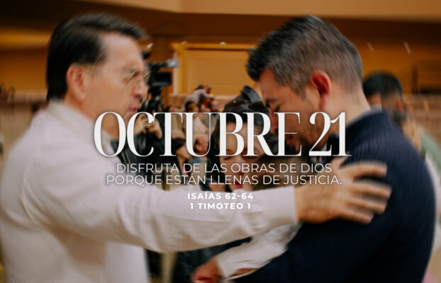 Octubre 21 | Disfruta de las obras de Dios