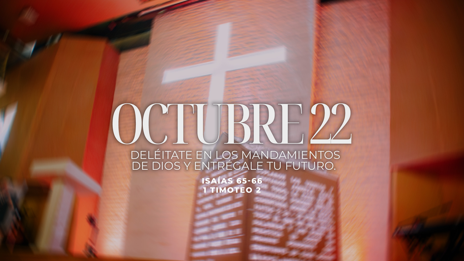 Octubre 22 | Entrega tu futuro a Dios