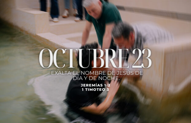 Octubre 23 | Exalta el nombre de Jesús