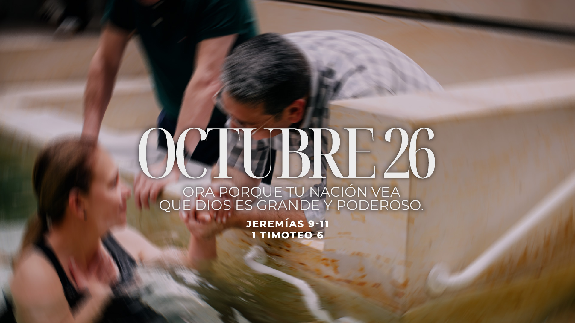 Octubre 26 | Tu nación verá a Dios