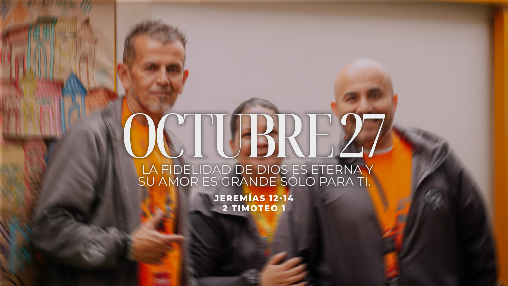 Octubre 27 | La fidelidad de Dios es eterna
