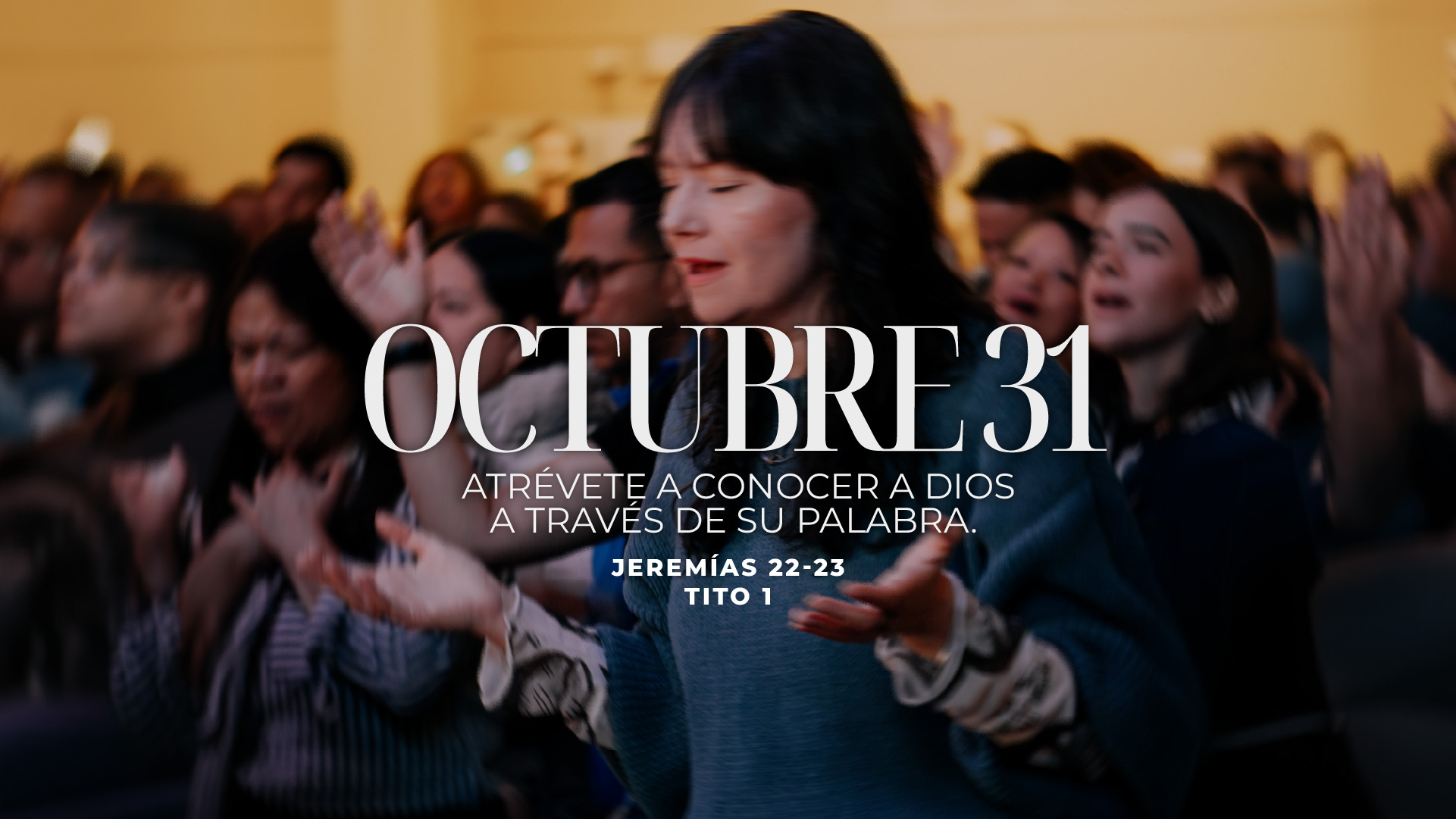 Octubre 31 | Atrévete a conocer a Dios