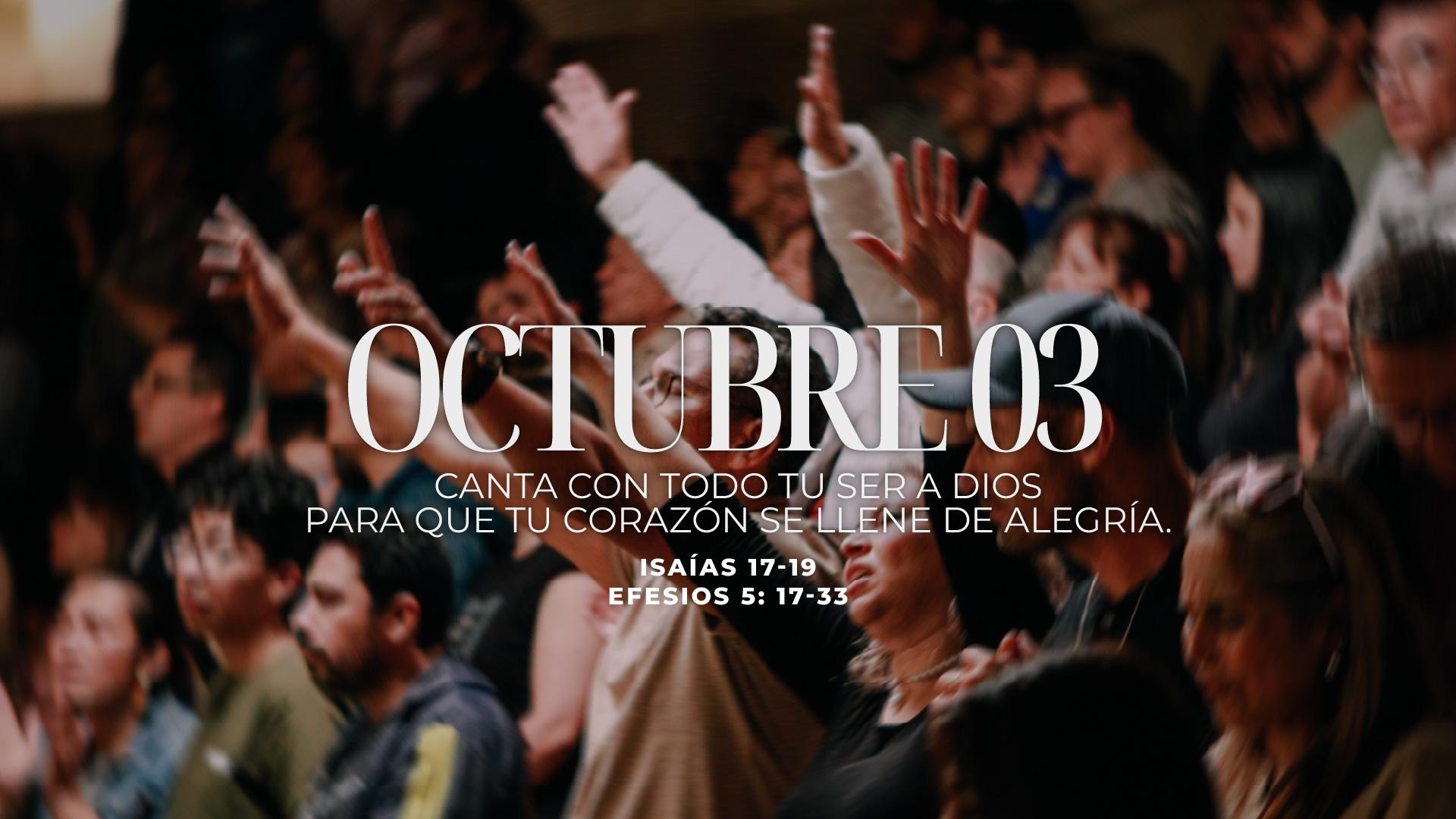 Octubre 03 | Canta con todo tu ser