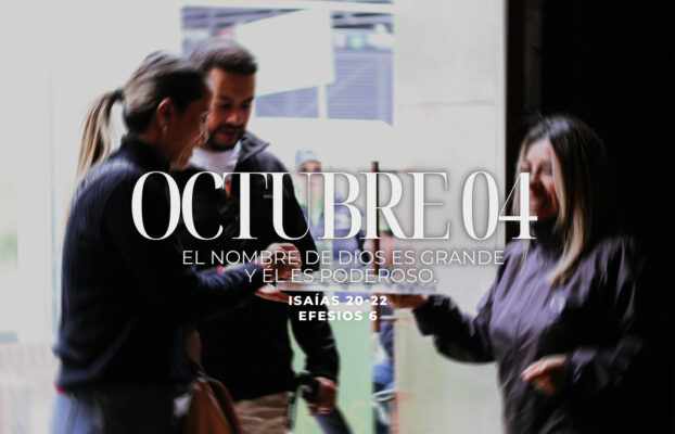 Octubre 04 | Él es grande y poderoso