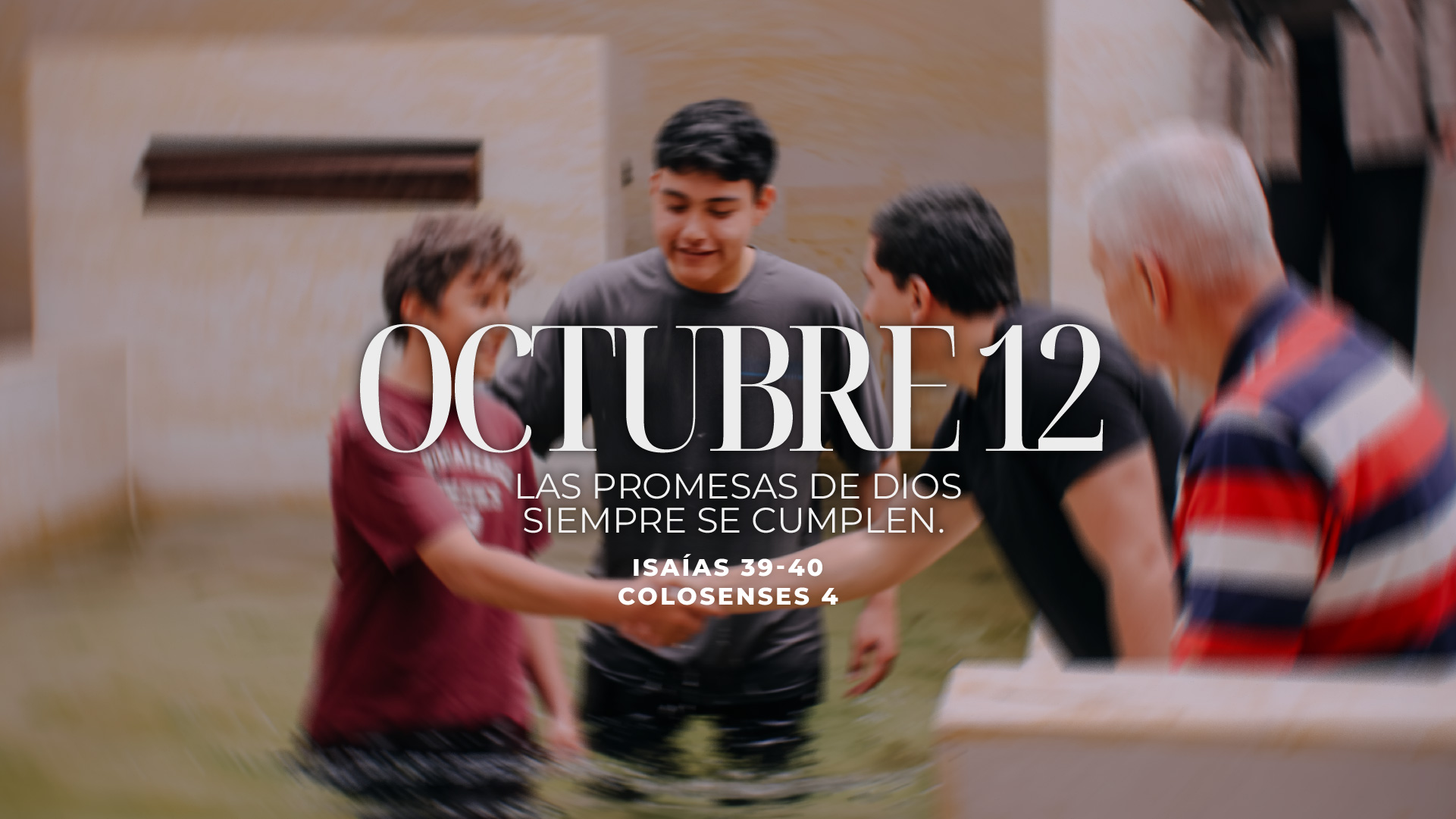 Octubre 12 | Tus promesas siempre se cumplen