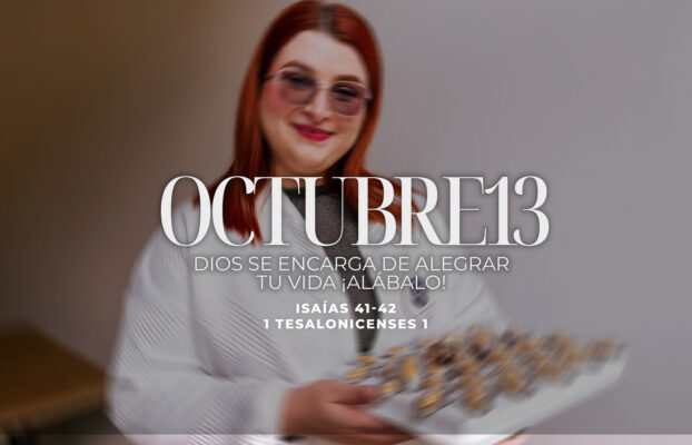 Octubre 13 | Dios alegra tu vida
