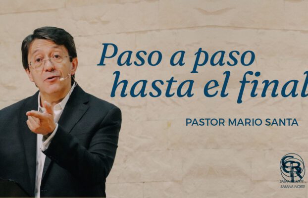 Iglesia Casa Sobre la Roca | Sabana Norte 15 PASO A PASO HASTA EL FINAL