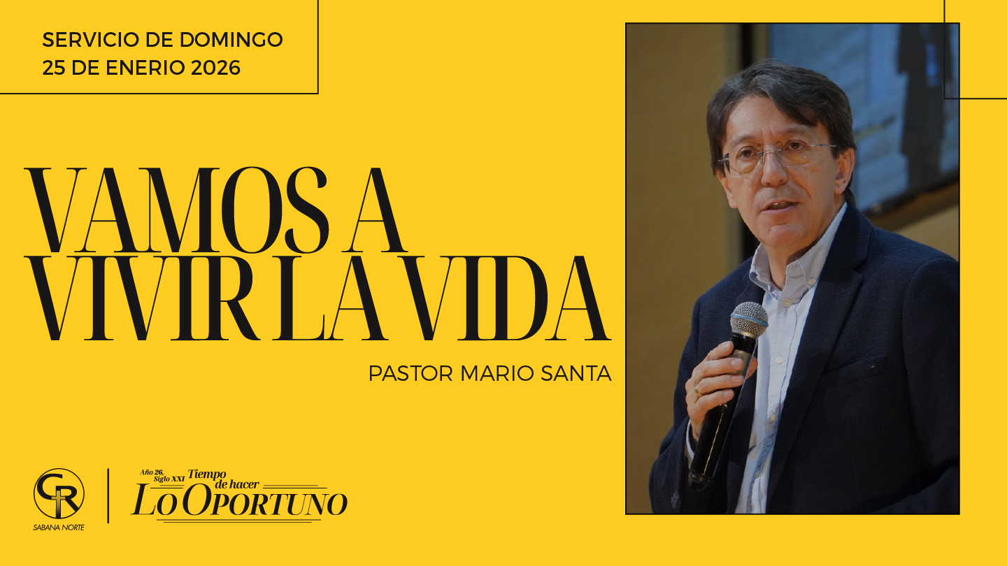 Iglesia Casa Sobre la Roca | Sabana Norte 11 VAMOS A VIVIR LA VIDA