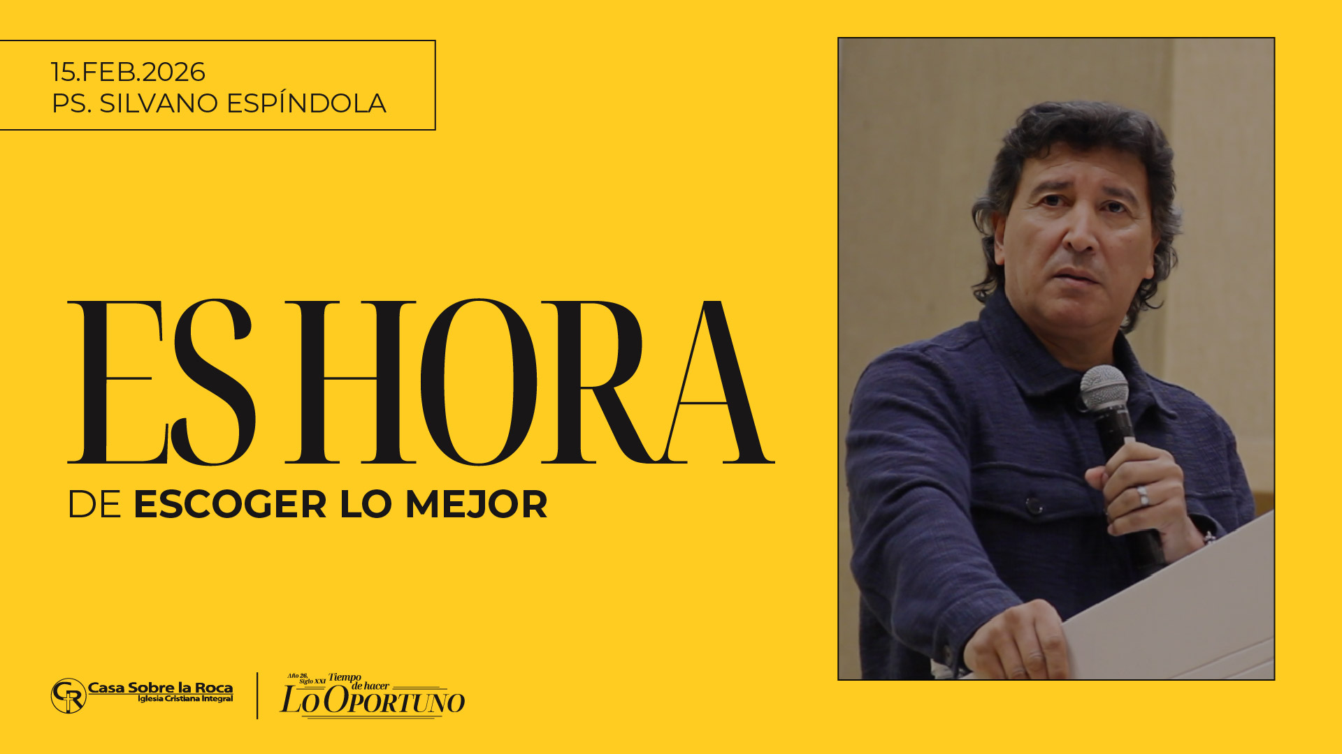 Casa Iglesia Casa Sobre la Roca | Es hora de escoger lo mejor