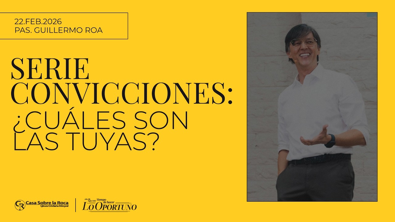 Serie Convicciones, ¿Cuáles son las tuyas?