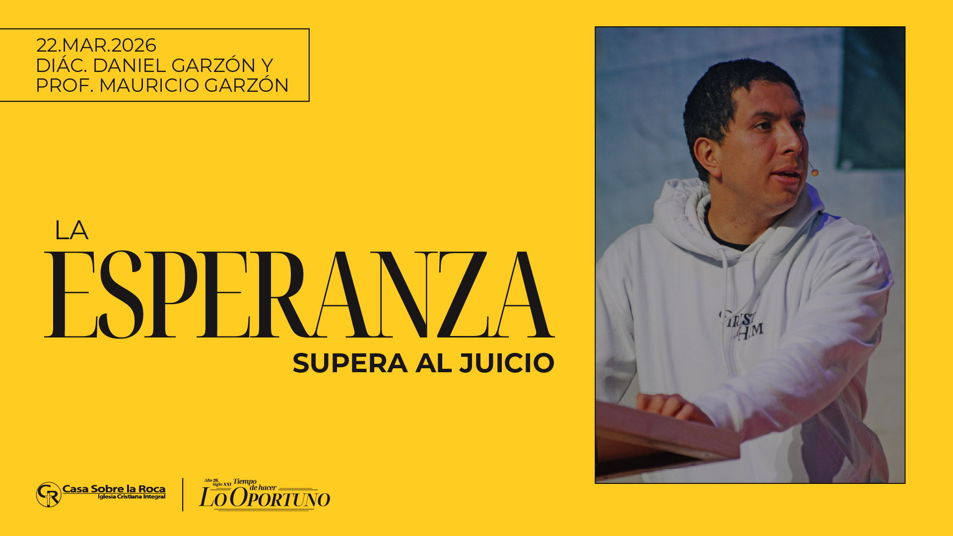 Iglesia Casa Sobre la Roca | Ottawa 8 La esperanza supera al juicio