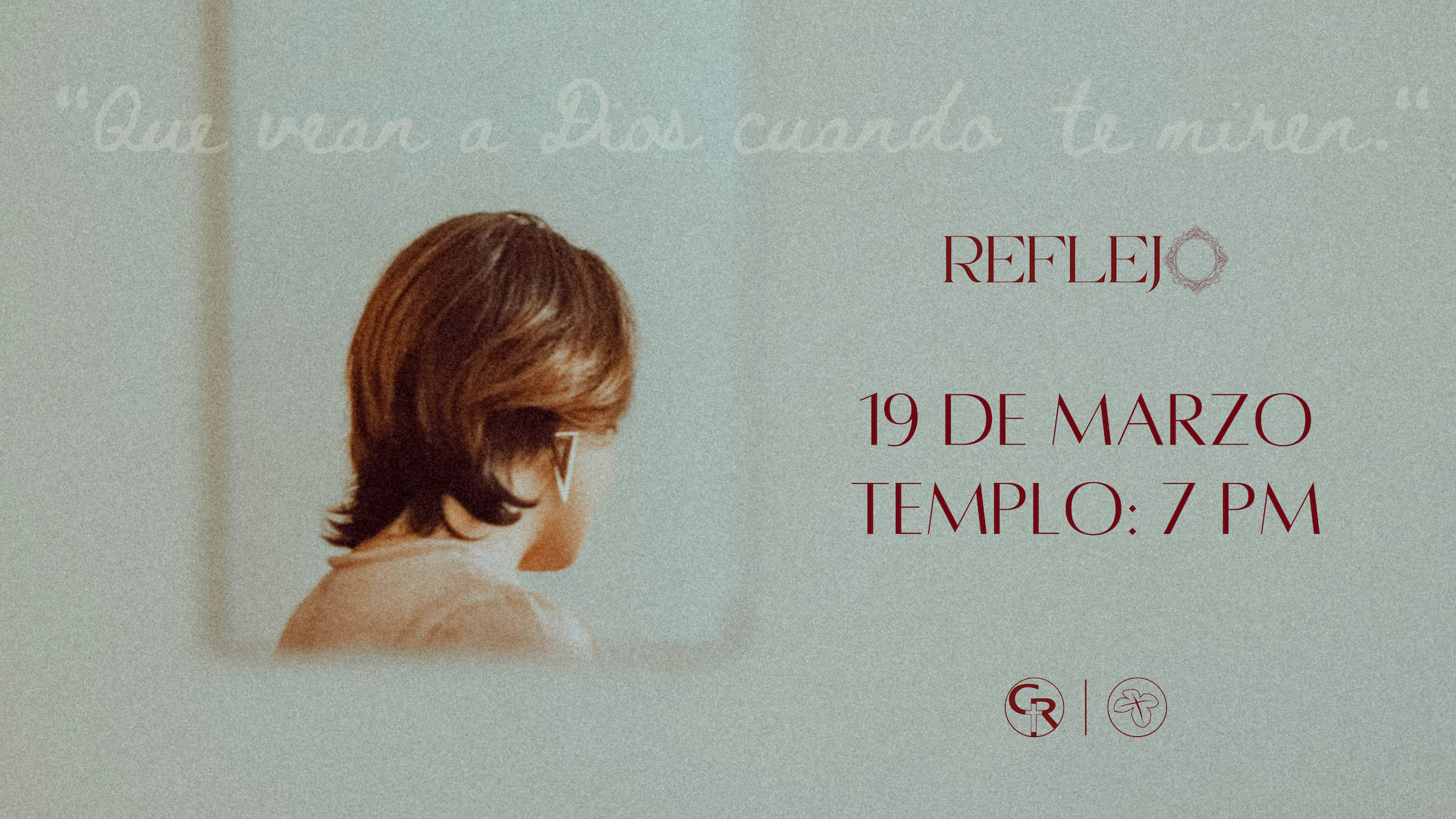 Reflejo, “Que vean a Dios cuando te miren”