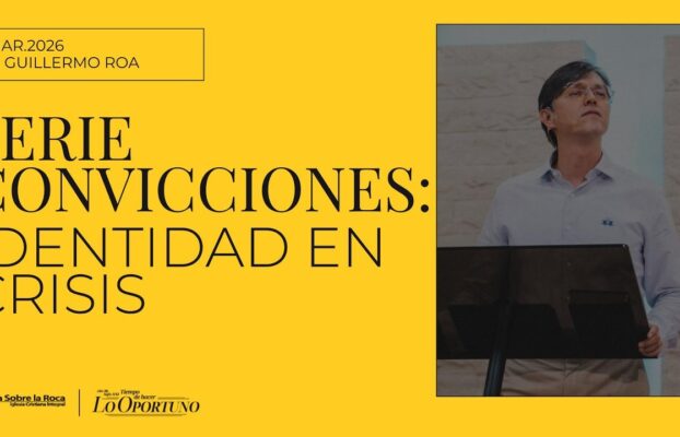 Serie Convicciones: Identidad en Crisis