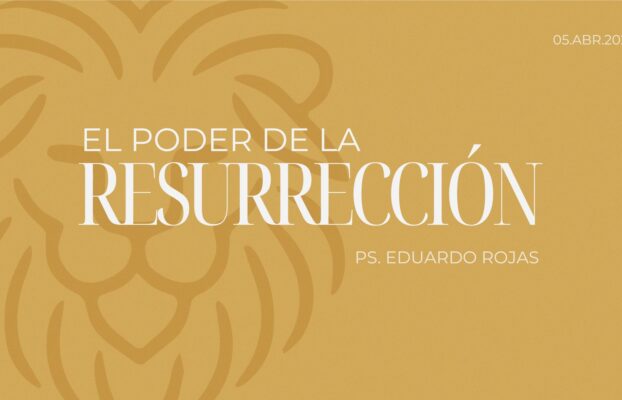 El poder de la resurrección
