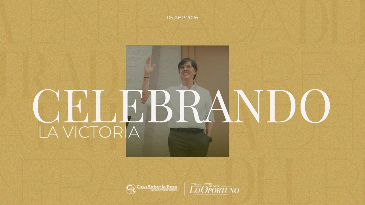 Celebrando La Victoria