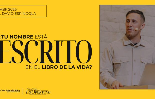 ¿Tu nombre está escrito en el libro de la vida?