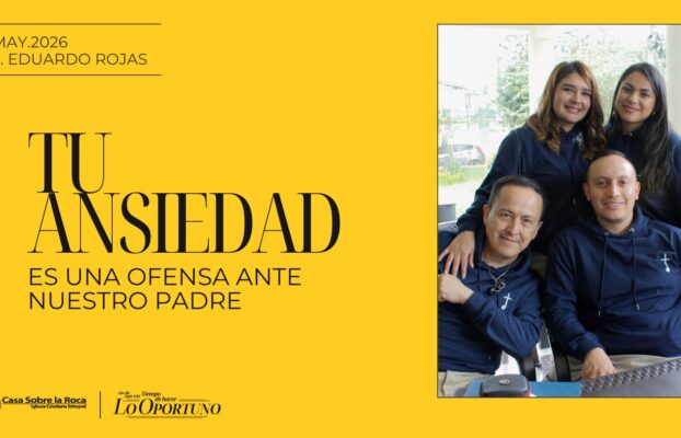 Tu ansiedad… es una ofensa ante nuestro Padre