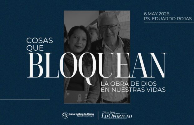Cosas que bloquean la obra de Dios en nuestras vidas