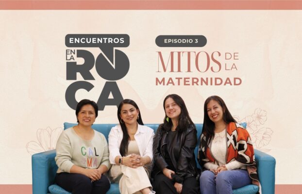 Mitos de la maternidad | Podcast Encuentros en la Roca