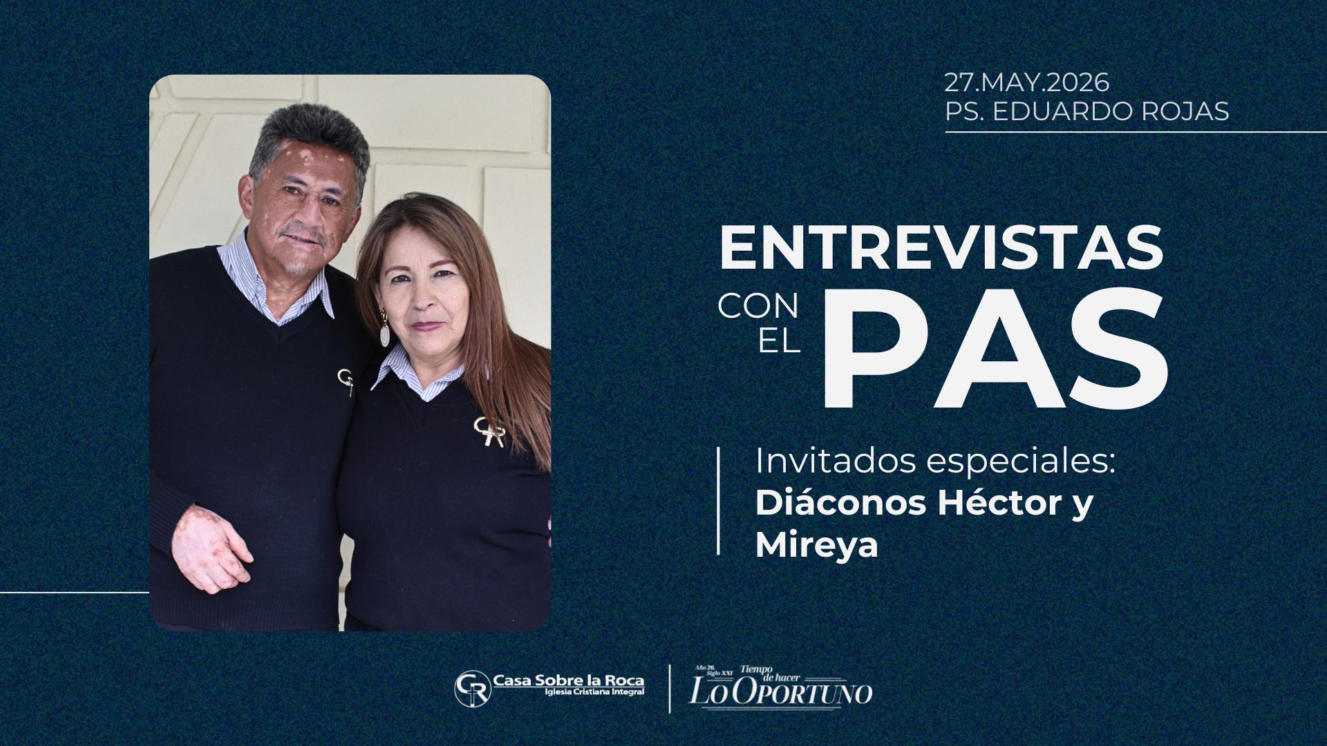 Entrevistas con el Pas: Diáconos Héctor y Mireya