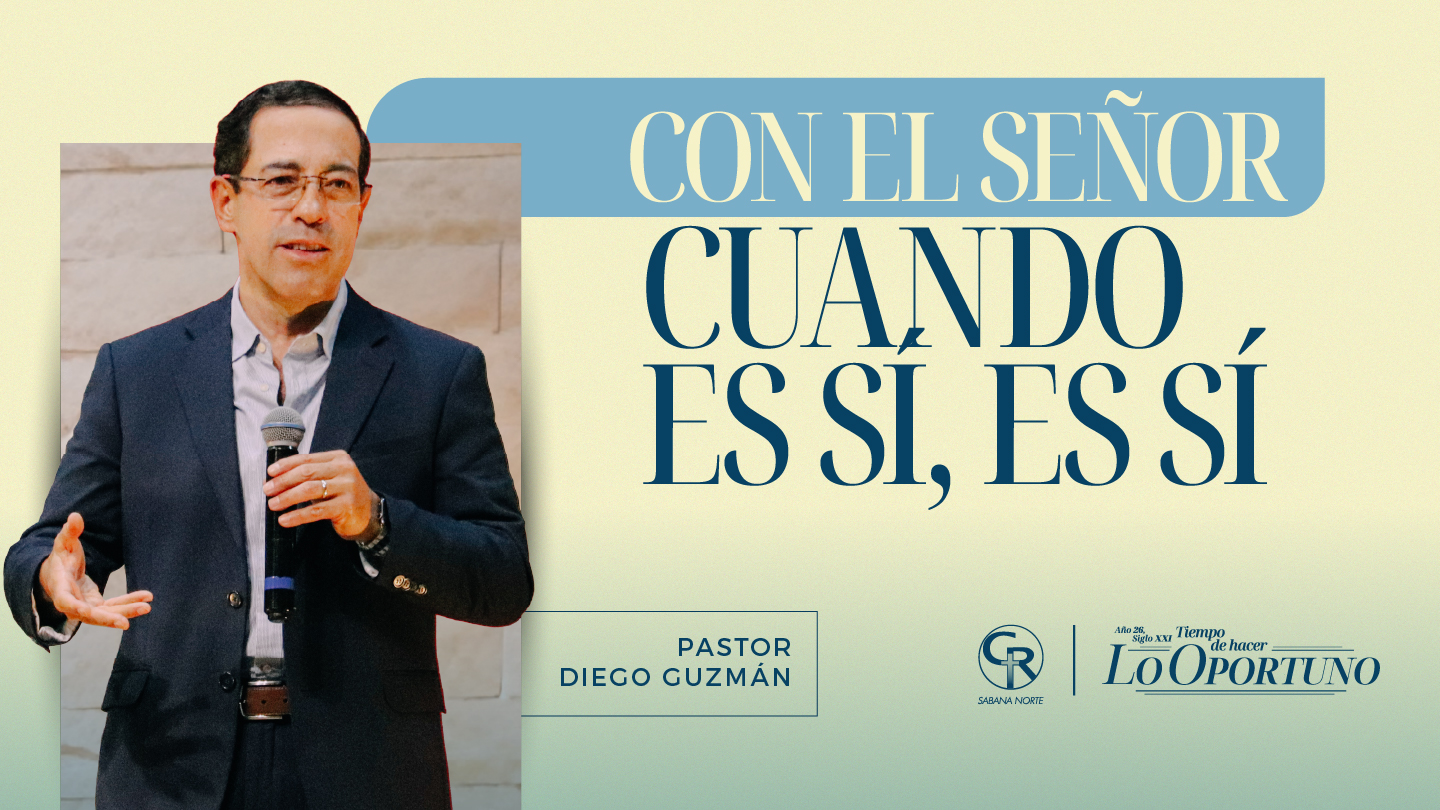 CON EL SEÑOR CUANDO ES SÍ, ES SÍ