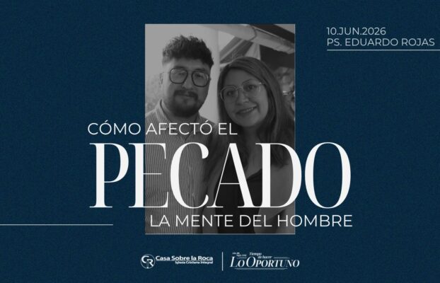 Cómo afectó el pecado la mente del hombre