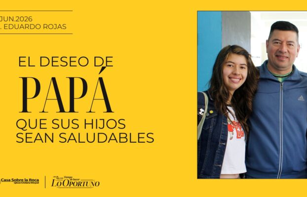 El deseo de Papá que sus hijos sean saludables