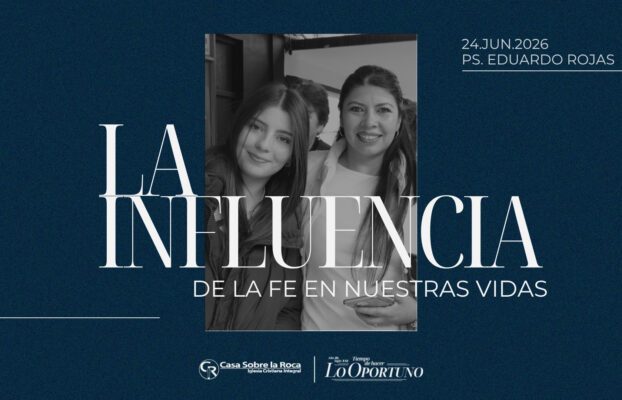 La influencia de la fe en nuestras vidas