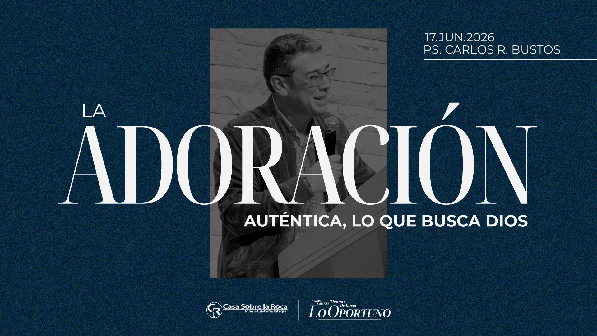 La adoración auténtica, lo que busca Dios