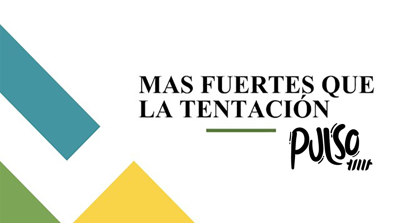 Más fuertes que la tentación