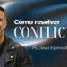 Casa Iglesia Casa Sobre la Roca | Como resolver conflictos