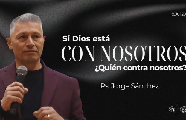 Si Dios está con nosotros ¿Quién contra nosotros?