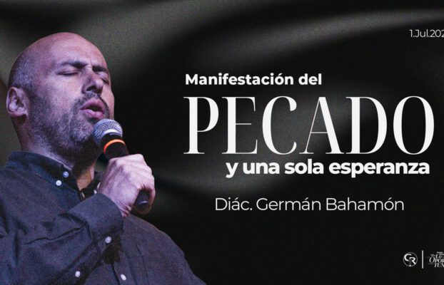Manifestación del pecado y una sola esperanza