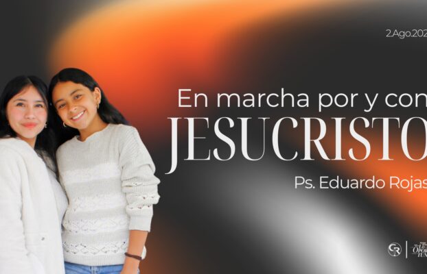 En marcha por y con Jesucristo