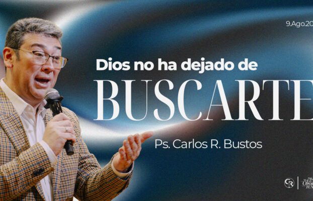 Dios no ha dejado de buscarte