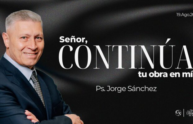 Señor, continúa tu abra en mí